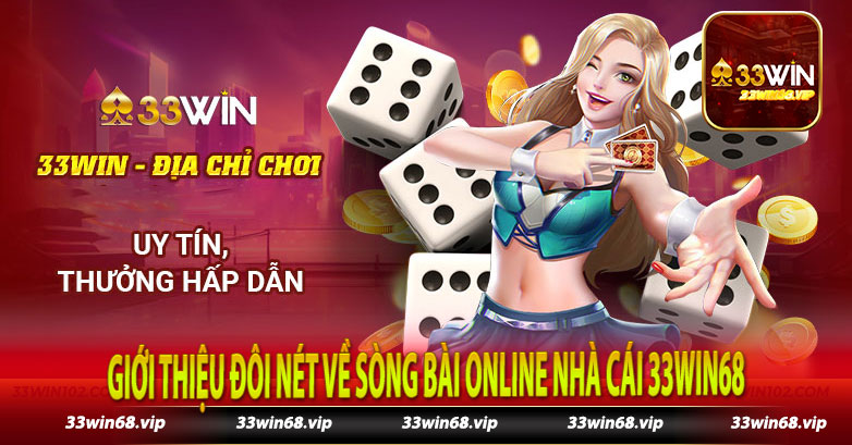 Giới thiệu đôi nét về sòng bài online nhà cái 33win68