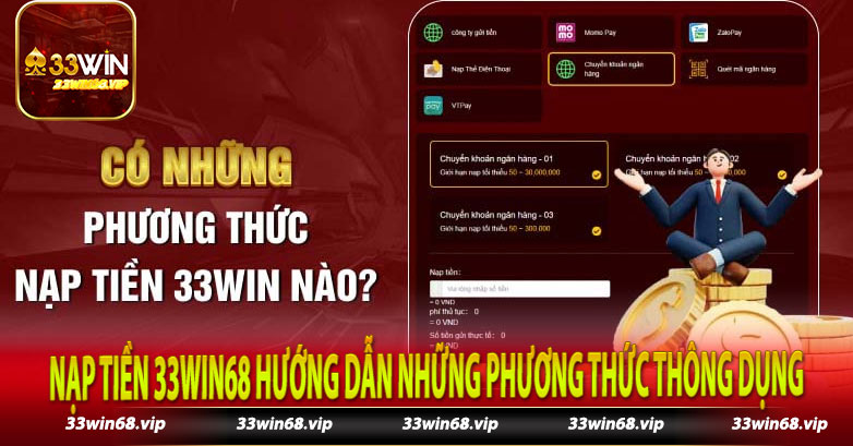 Nạp Tiền 33win68 Hướng Dẫn Những Phương Thức Thông Dụng