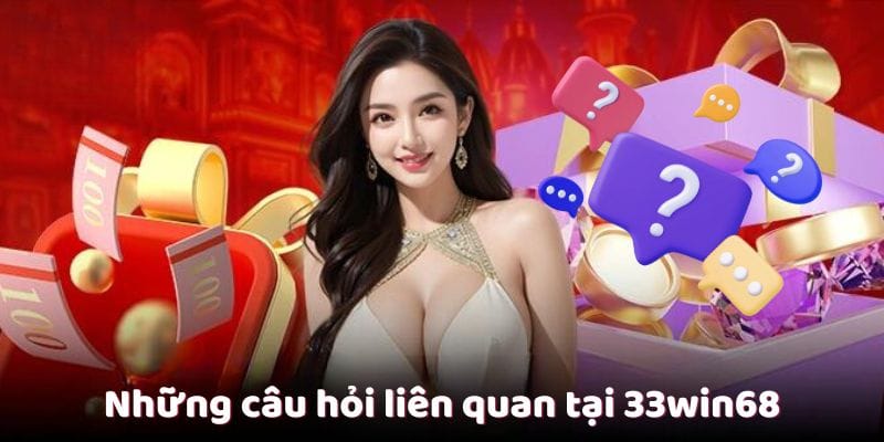 Những câu hỏi liên quan tại 33win68